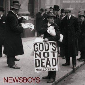 God's Not Dead by Newsboys